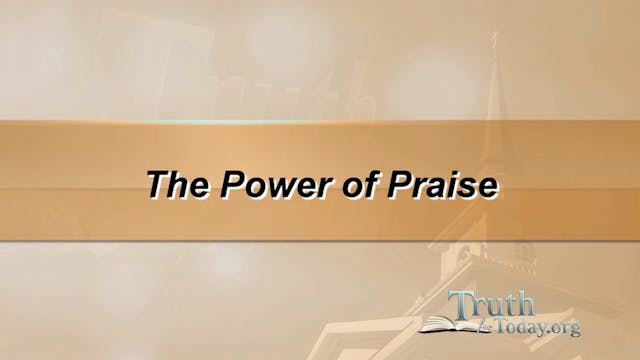 The Power Of Praise