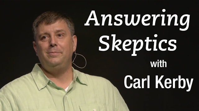 Answering Skeptics - Carl Kerby