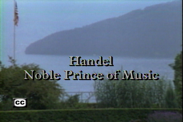 Handel: Noble Prince Of Music
