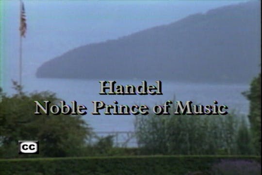 Handel: Noble Prince Of Music