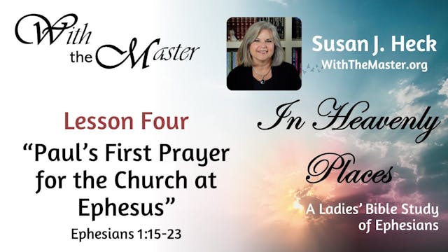 Lesson 4: Paul’s First Prayer For The...