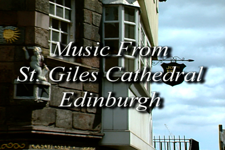 Music From St. Giles Cethedral Edinburgh