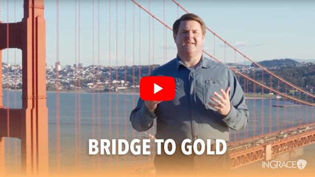 The Bridge To Gold