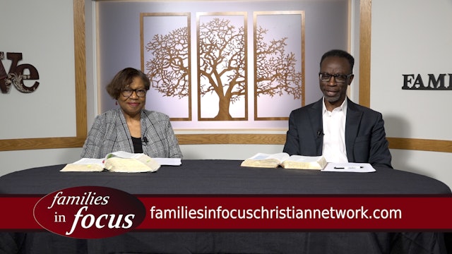 Families In Focus with Pastor Sam & Dr. Francine Jones