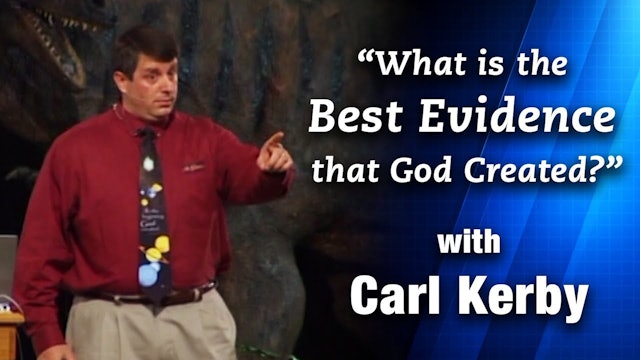 The Best Evidence God Created - Cark Kerby