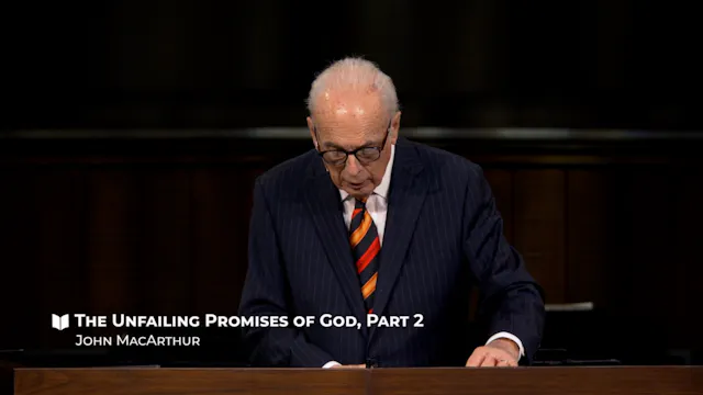 The Unfailing Promises Of God - Part 2
