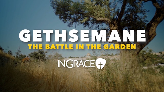 Gethsemane: The Battle In The Garden