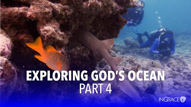 Exploring God's Ocean - Part 4