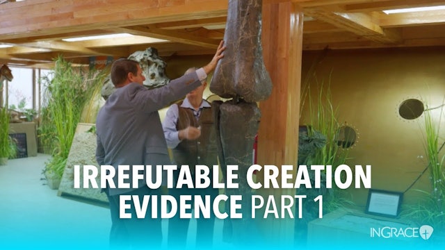 Irrefutable Creation Evidence - Part 1 of 4