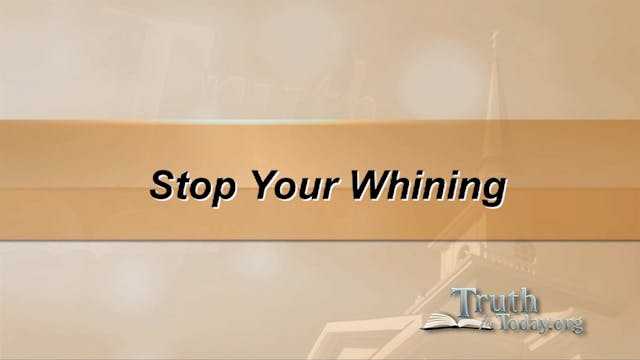 Stop Your Whining