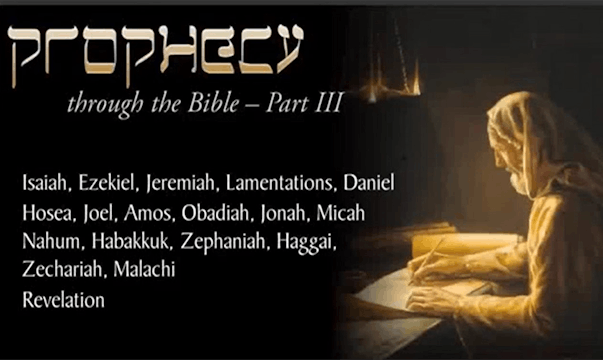 Prophecy Through the Bible (Part 3)