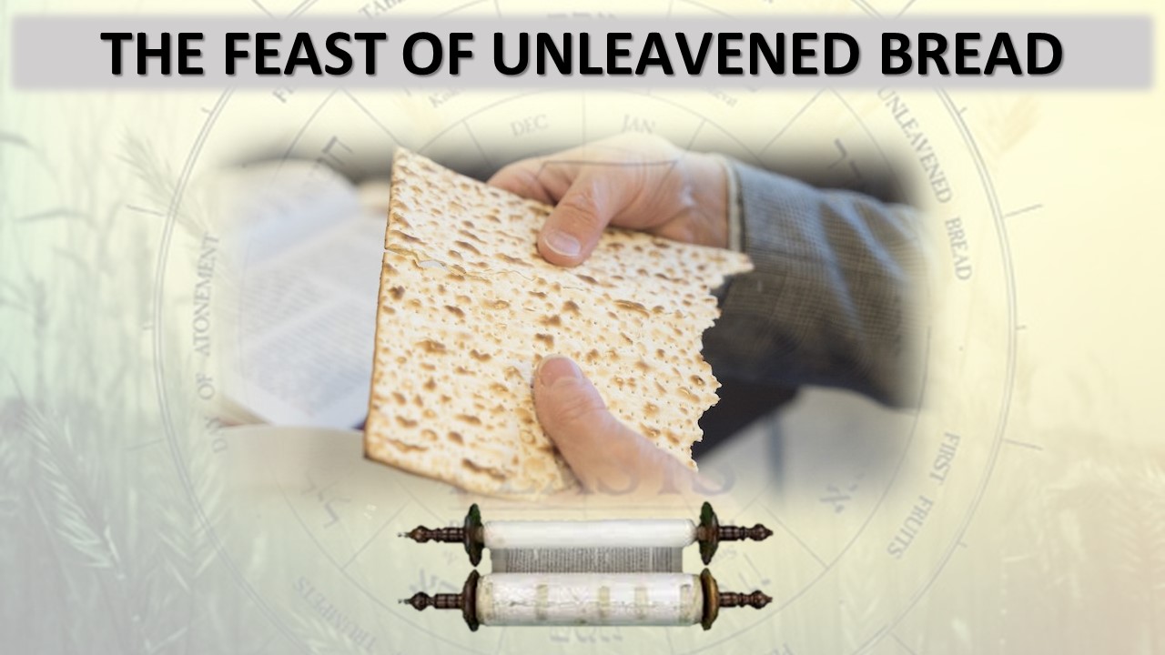 The Feast Of Unleavened Bread