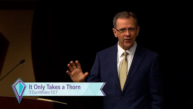 It Only Takes A Thorn