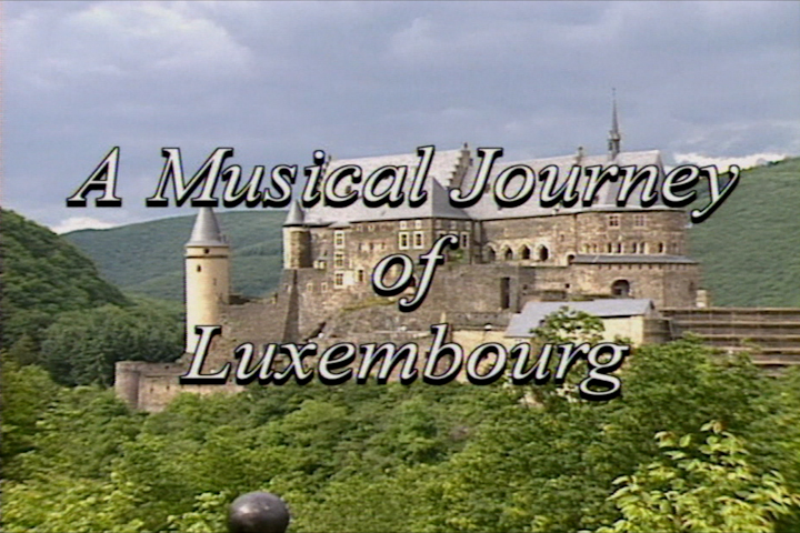 A Musical Journey Of Luxembourg