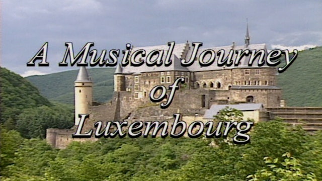 A Musical Journey Of Luxembourg