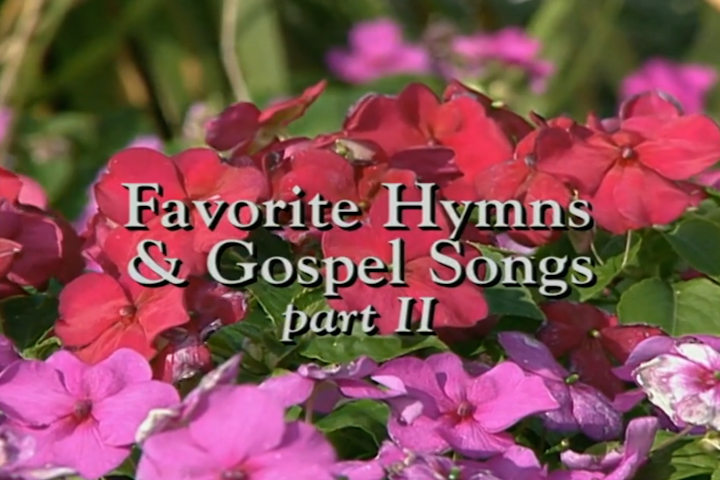 Favorite Hymns And Gospel Songs - Part 2