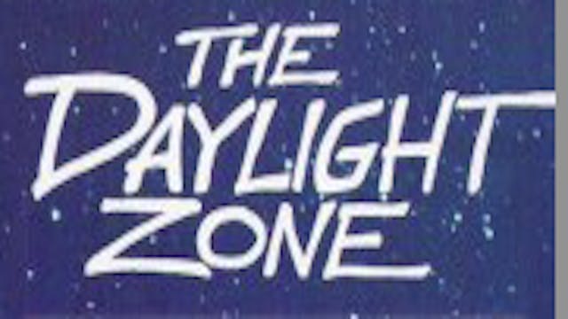 The Daylight Zone