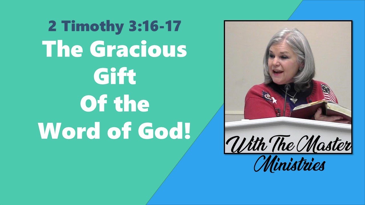 The Gracious Gift Of The Word Of God!