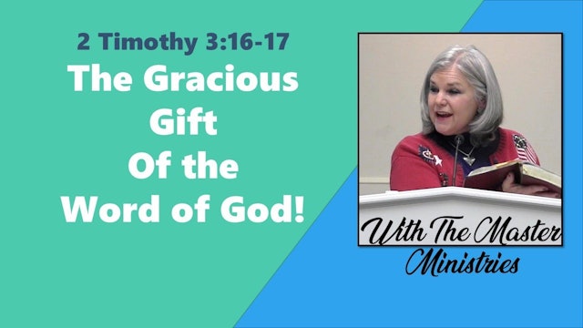 The Gracious Gift Of The Word Of God!