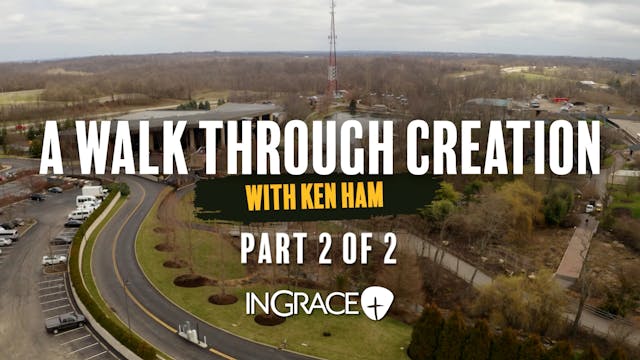 A Walk Through Creation with Ken Ham ...