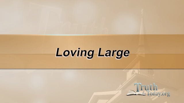 Loving Large