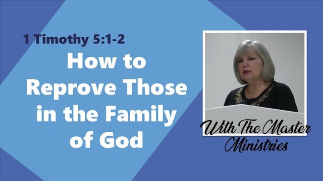 How To Reprove Those In The Family Of...