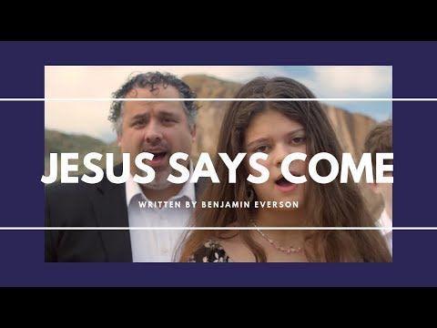 Jesus Says Come (Family)