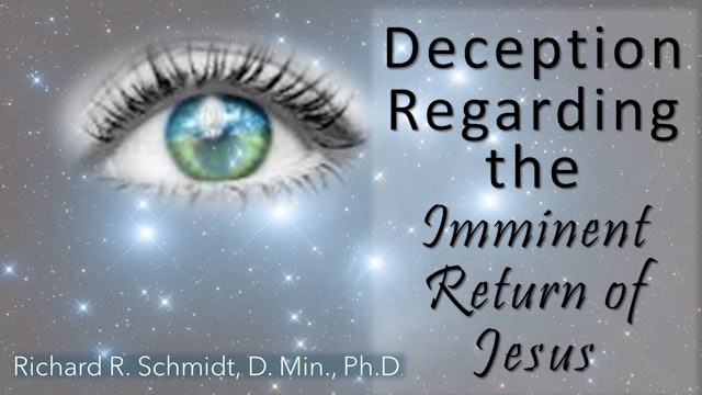Deception Regarding The Imminent Return Of Jesus