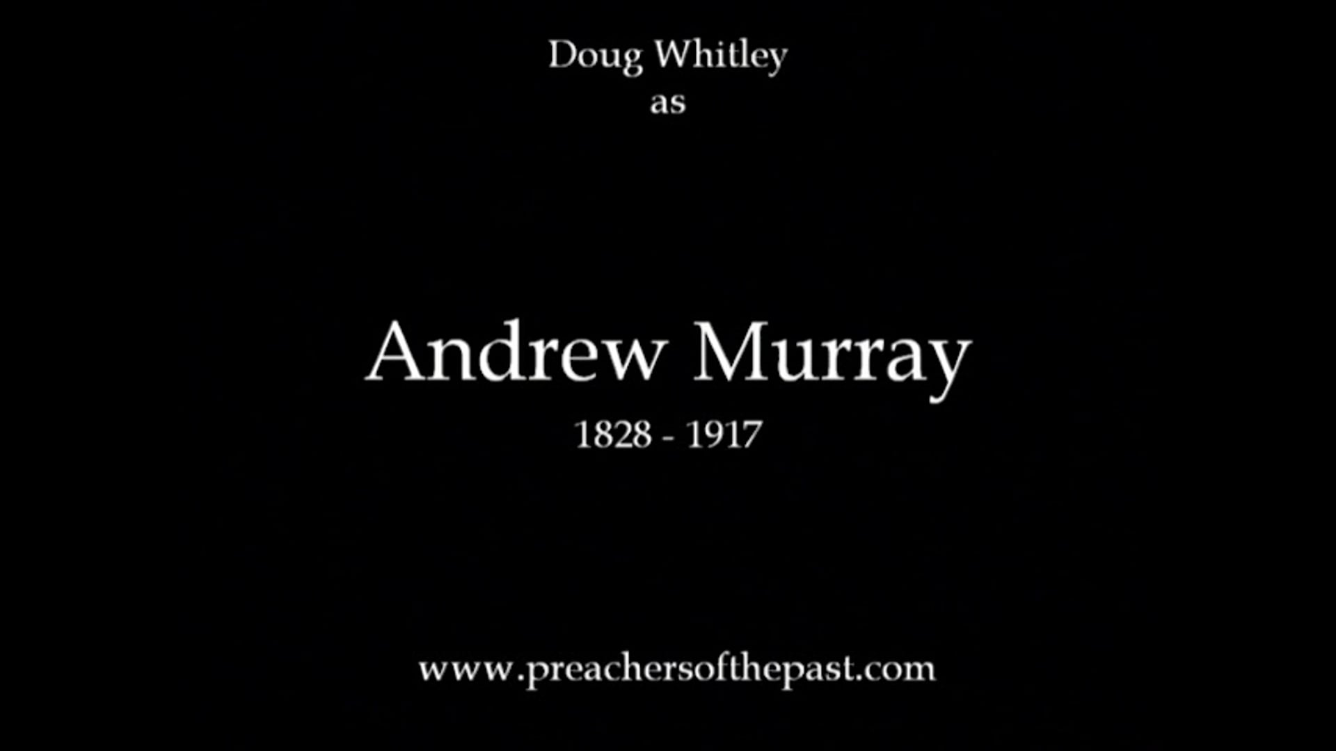 Reverend Andrew Murray - Preachers Of The Past
