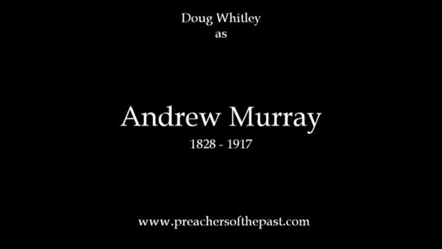 Reverend Andrew Murray - Preachers Of...