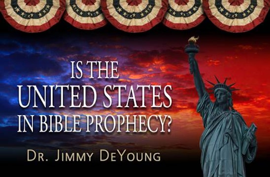 Is the United States in Bible Prophecy? Part 1