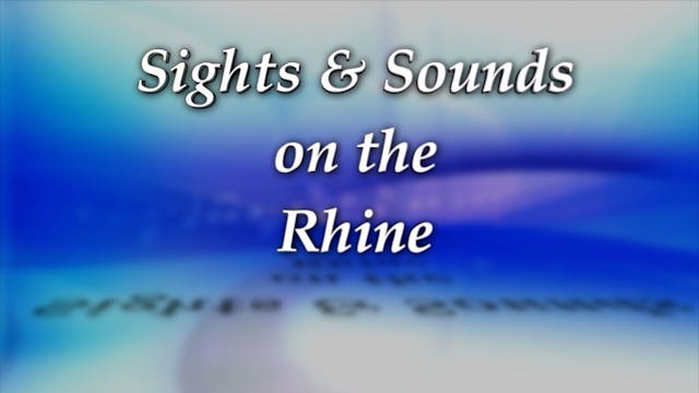 Sights And Sounds On The Rhine