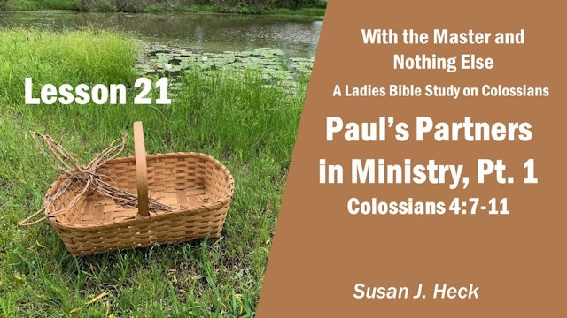 Paul’s Partners In Ministry - Part 1