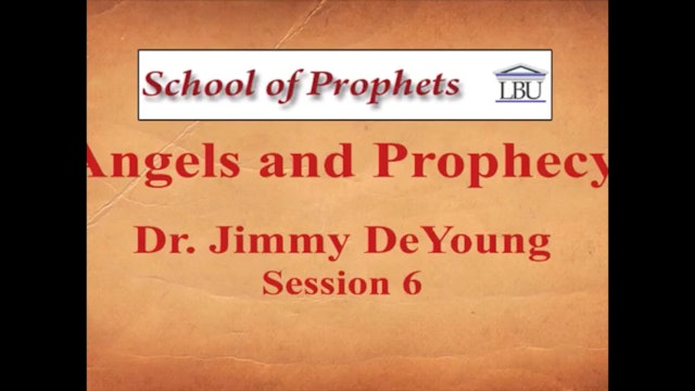 Angels and Prophecy 6