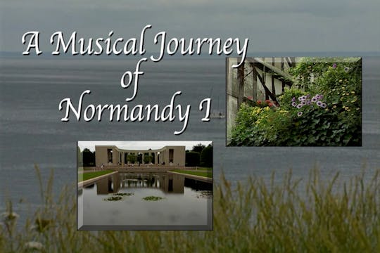A Musical Journey Of Normandy 1