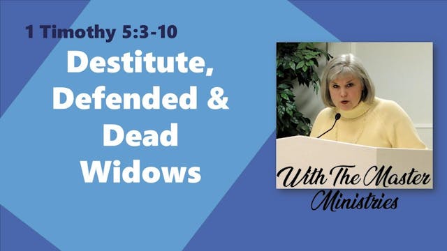 Destitute, Defended And Dead Widows