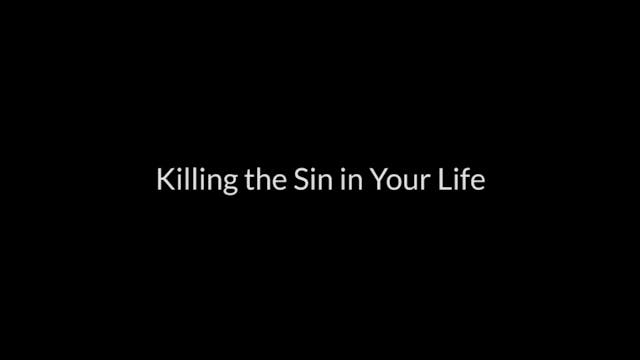Killing The Sin In Your Life