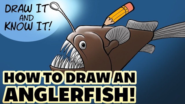 Draw It And Know It - Art Lesson Edition - How To Draw An Anglerfish