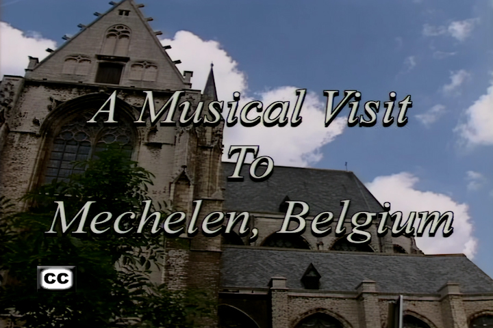 A Musical Visit To Mechelen, Belgium
