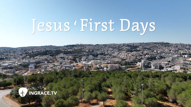 Jesus' First Days - Part 1