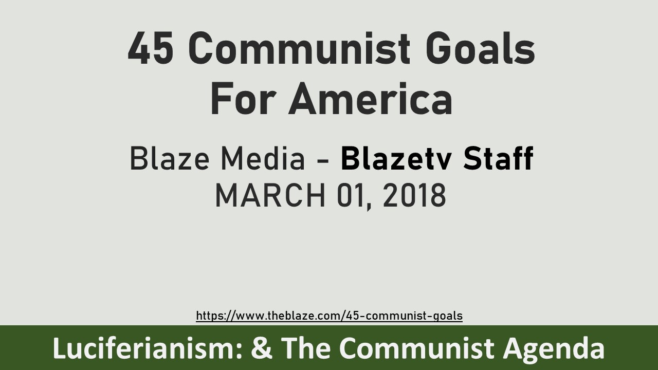 Luciferianism And Communist Goals For America - Part 3
