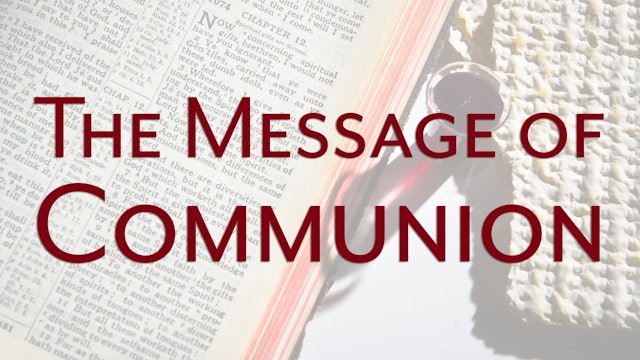 At Calvary "The Message Of Communion"