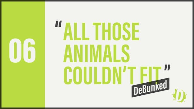 DeBunked 06 - All Those Animals Could...