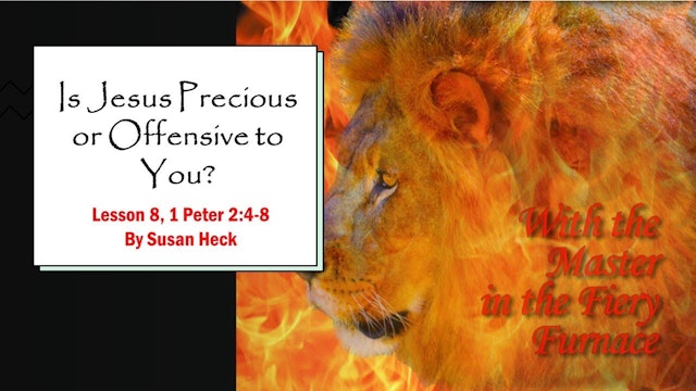 Is Jesus Precious Or Offensive To You?