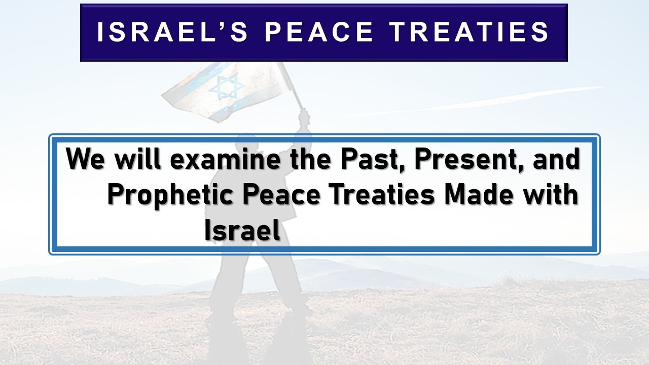 Acceleration Of Israel's Peace Treaties - Part 1