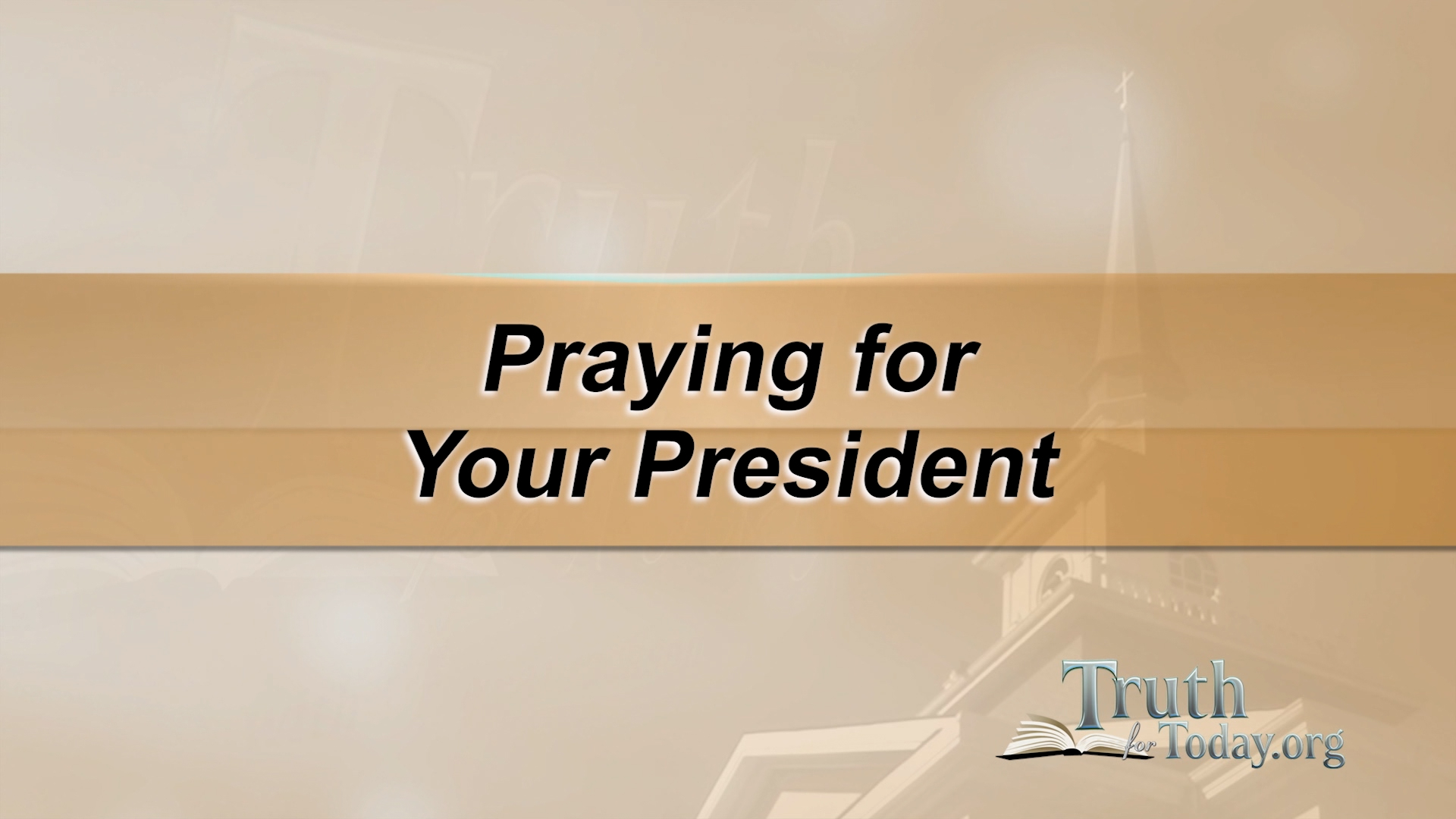 Praying For Your President
