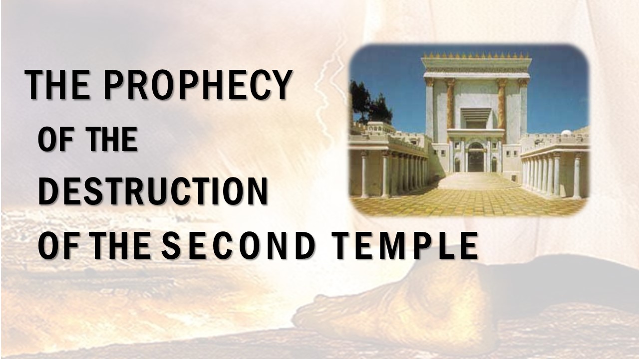 The Prophecy of the Destruction of the Second Temple
