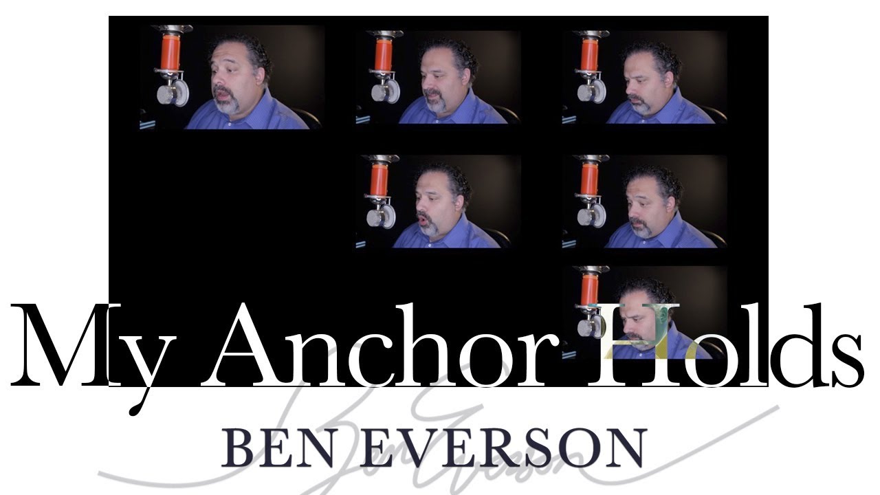 My Anchor Holds (A Cappella)