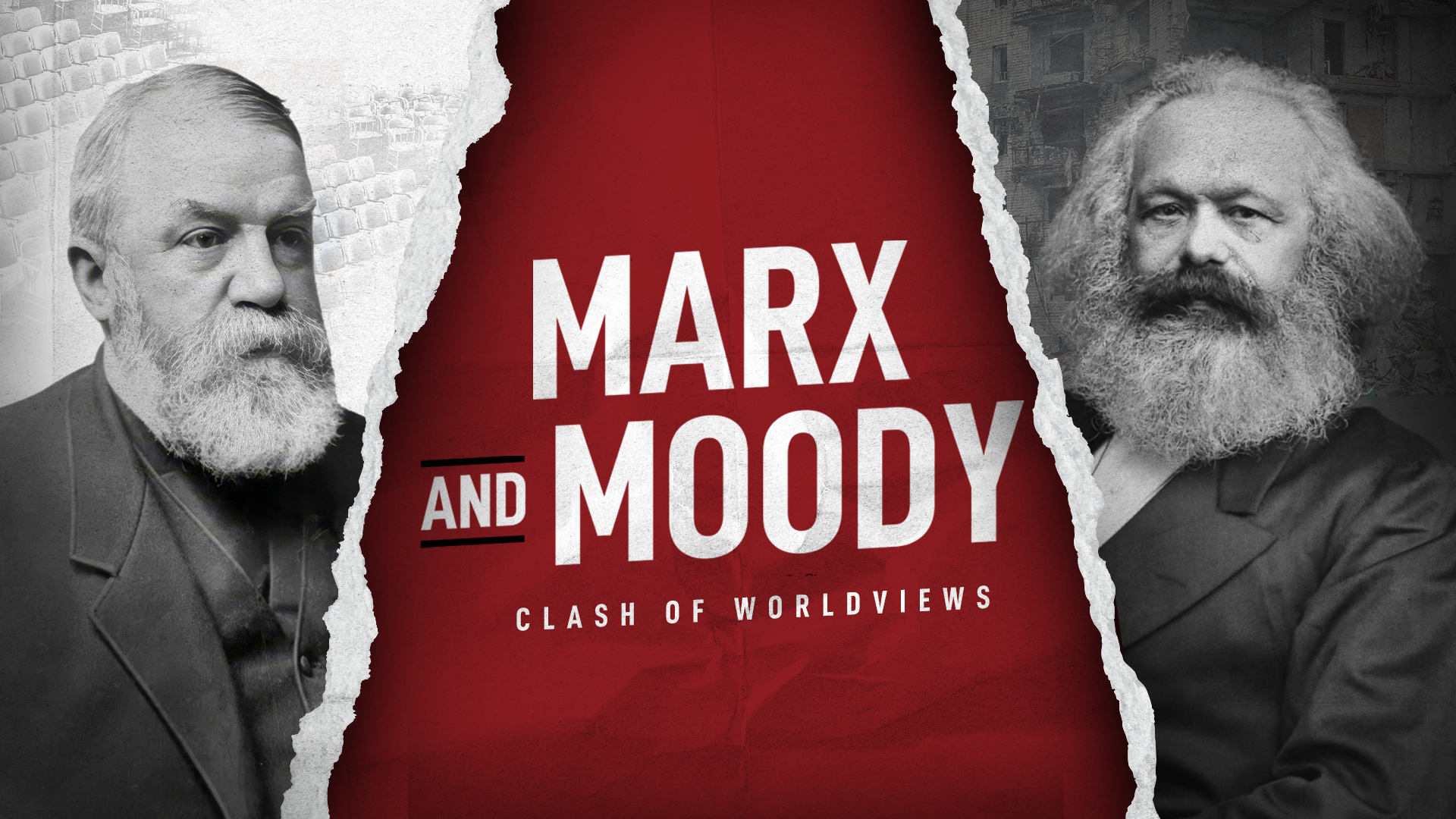 Marx and Moody: Clash of the Worldviews