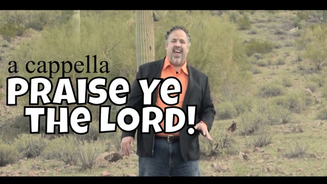 Praise Ye the Lord (A Cappella)